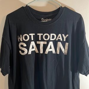 Not today satan t-shirt
